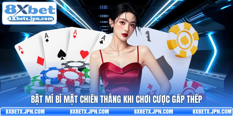 Bật mí bí mật chiến thắng khi chơi cược gấp thếp 