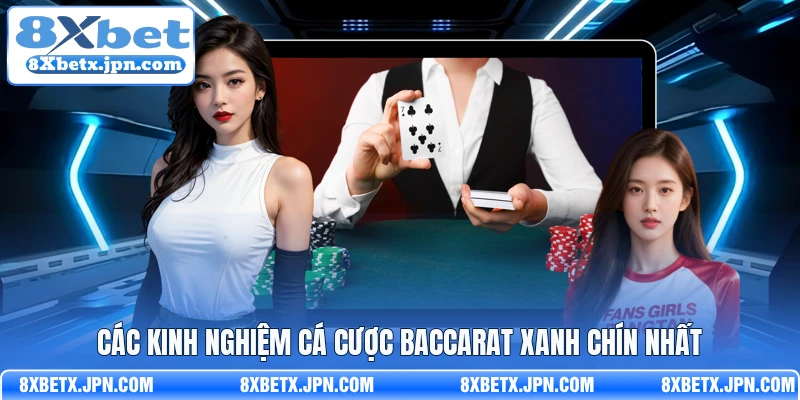 Các kinh nghiệm cá cược baccarat xanh chín nhất 