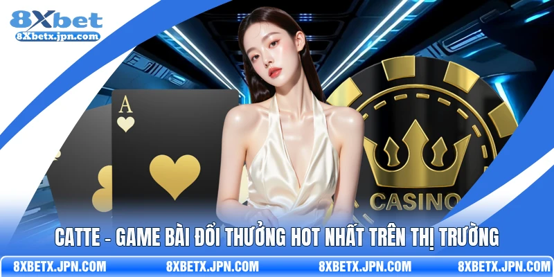 Catte - Game Bài Đổi Thưởng Hot Nhất Trên Thị Trường
