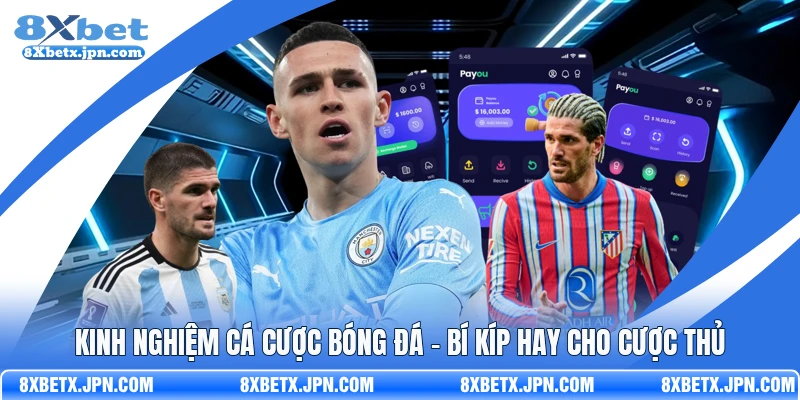 Kinh Nghiệm Cá Cược Bóng Đá - Bí Kíp Hay Cho Cược Thủ