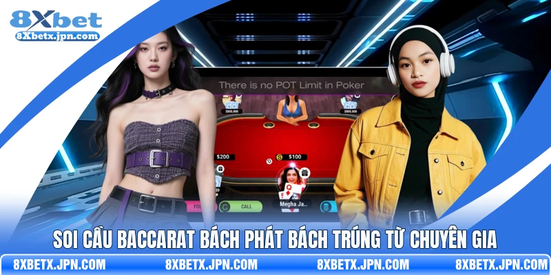 Soi cầu Baccarat bách phát bách trúng từ chuyên gia