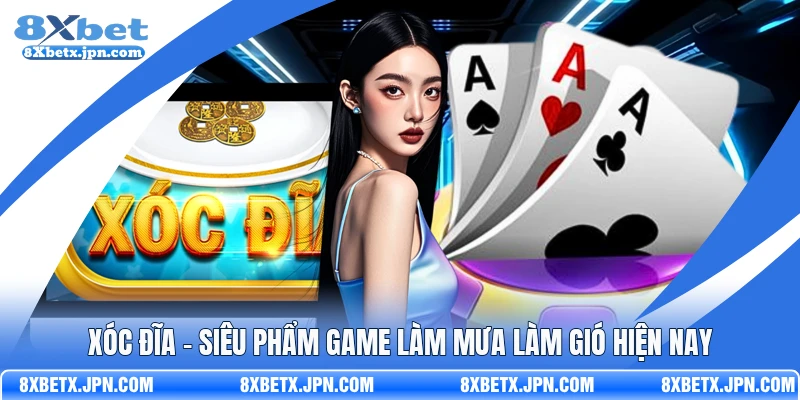 Xóc Đĩa - Siêu Phẩm Game Làm Mưa Làm Gió Hiện Nay 